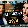 Nově v předprodeji vstupenky na Koncert DALIBORA a SABINY SLEPČÍKOVI